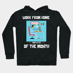 Work From Home Employee of the Month Hoodie